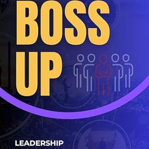 boss up: leadership in organization (read a book mvmt.)