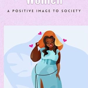 berry beautiful women : a positive image to society