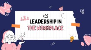 Leadership in the workplace